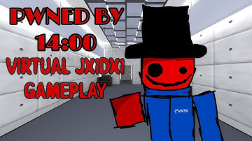 PWNed by 14:00 - Virtual Jx1dx1 Gameplay