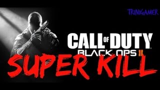 Call of Duty Black Ops 2 - Quad Feed Super Kill Backfire Bloodthirsty