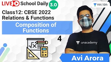 Class 12 | Relations & Functions-4 | Composition of Functions | Unacademy Class 11&12 | Avi Arora