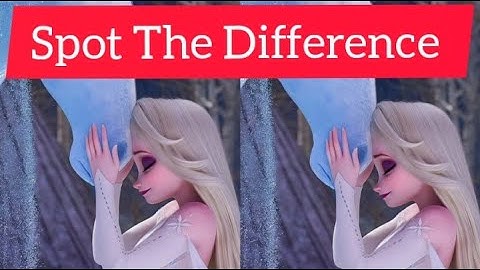 Spot The Difference Game FROZEN 2 Version ll Elsa Anna ll The Frozen Queens