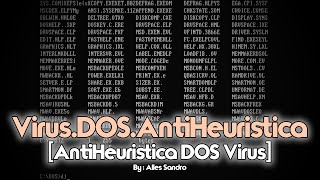 Virus.DOS.AntiHeuristica [AntiHeuristica DOS Virus]