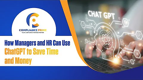 How Managers and HR Can Use ChatGPT to Save Time and Money