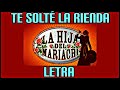 La Hija Del Mariachi - Te solté la rienda