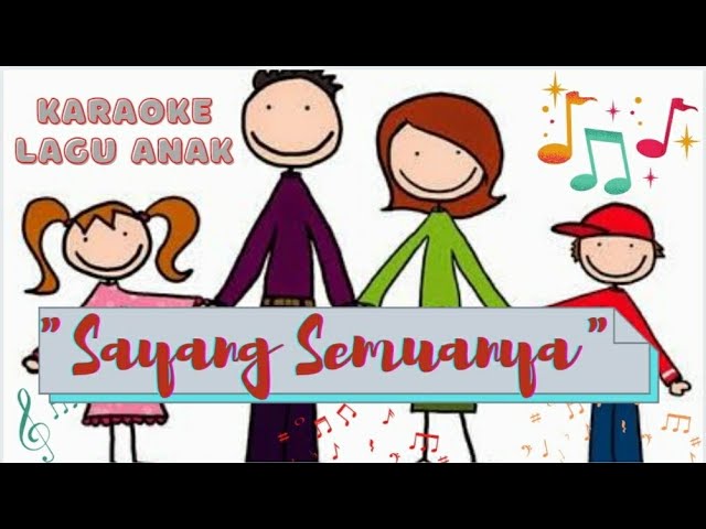 SAYANG SEMUANYA (SATU-SATU AKU SAYANG IBU) | Karaoke Lagu Anak Tanpa Vokal class=