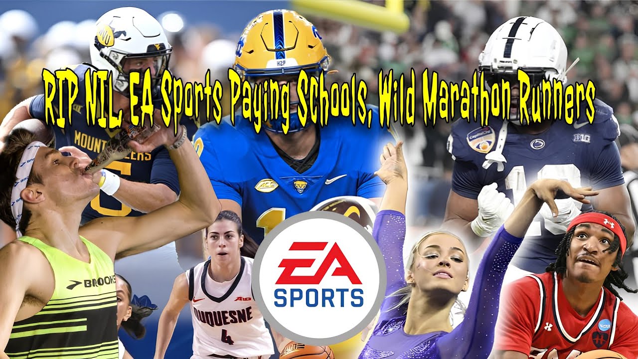 RIP NIL, EA Sports Paying Schools, Wild Marathon Runners