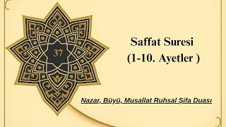 Saffat Suresi 1-10. Ayetler 70 Tekrar Nazar, Büyü, Musallat Ruhsal Şifa İçin
