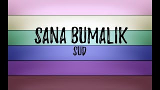 Video thumbnail of "Sana Bumalik - SUD (Lyrics) [HQ Audio]"