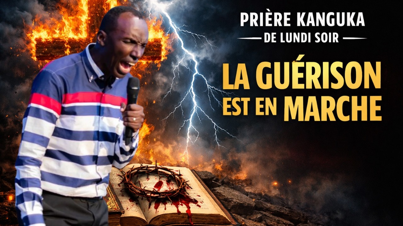 KANGUKA DE LUNDI SOIR LE 02/03/2026 by Chris Ndikumana LA GUÉRISON EST EN MARCHE