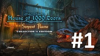 Дом 1000 дверей - Змеиное пламя #1 прохождение\House of 1000 Doors: Serpent Flame