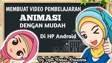 Cara Membuat Video Pembelajaran Animasi di HP