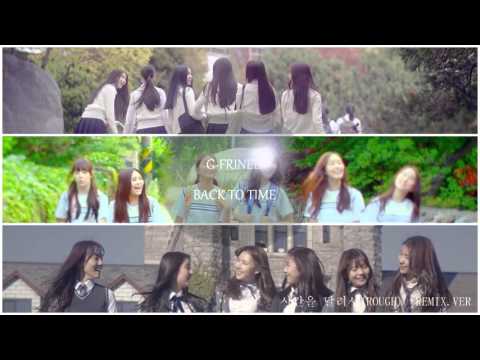[MASHUP] GFRIEND 시간을 달려서 (ROUGH) REMIX.VER