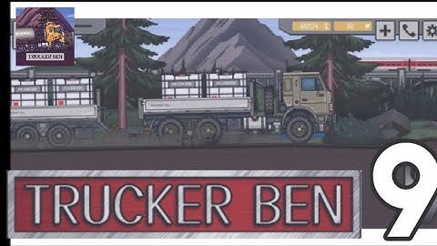 Trucker ben gameplay walkthrough part 9 (Android) I Got new truck.