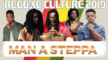 Reggae Culture Mix 2019 (MAN A STEPPA) Buju Banton,Chronixx,Jah Cure,Jah 9,Romain Virgo,Chris Martin