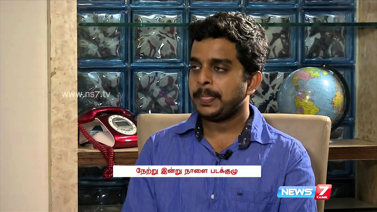 Director Ravi Kumar opens about Indru Netru Naalai | Super Housefull | News7 Tamil - YouTube