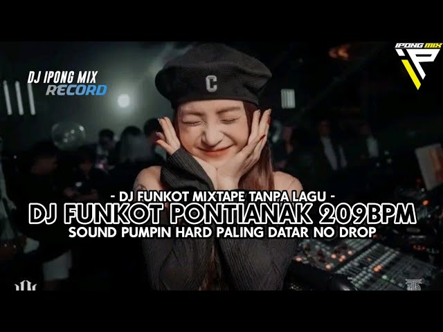 DJ PONTIANAK VOL 1 !! DJ FUNKOT TANPA LAGU FULL BASS KENCENG 2023 class=