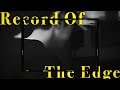Record of The Edge #1