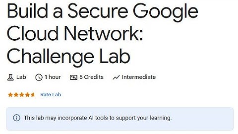 Build a Secure Google Cloud Network | Build a Secure Google Cloud Network: Challenge Lab
