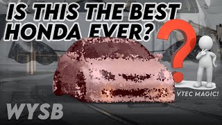 THE BEST HONDA...EVER - WHY YOU SHOULD BUY A DC5 INTEGRA