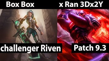 [ Box Box ] Riven vs Jayce [ x Ran 3Dx2Y ] Top - Box Box Riven Stream Patch 9.3