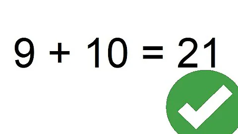 9 + 10 = 21 (Mathematical proof)