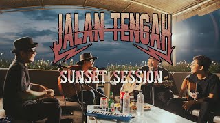 JALAN TENGAH - SUNSET SESSION