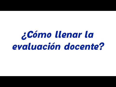 ¿Cómo llenar la evaluación docente? (tutorial)