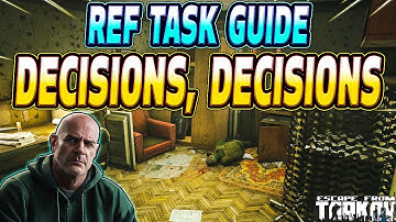 Decisions Decisions - Ref Task Guide - Escape From Tarkov