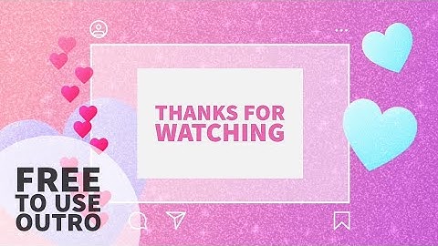 FREE OUTRO TEMPLE FOR VLOG | THANKS FOR WATCHING / LIKE AND SUBSCRIBE | FREE TO USE