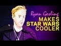 Ryan Gosling Makes STAR WARS Cooler - I'd Watch That