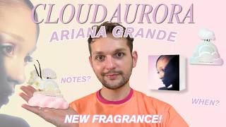 NEW CLOUD AURORA by ARIANA GRANDE!