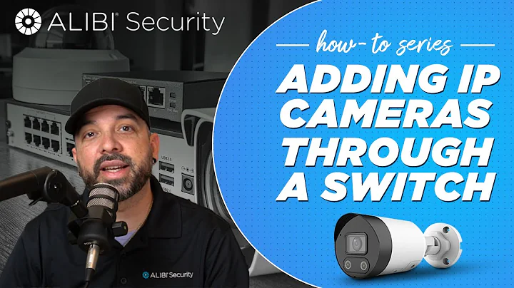 Alibi Vigilant: How To - Adding IP Cameras through a Switch