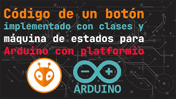 Código de un boton implementado con clases y maquina de estados para Arduino con platformio