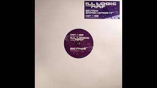 Ill Logic & Raf - Be Free (2008)