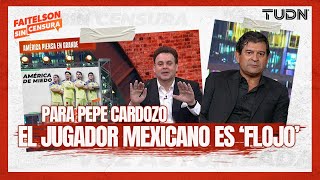 Faitelson Sin Censura: José Saturnino Cardozo quiere a SANTI GIMÉNEZ de titular con MÉXICO! | TUDN