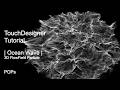 TouchDesigner POPs Tutorial: GLSL POP | liquid Ocean Wave -3D FlowField Particle