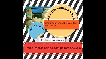 precise and composition solved paper |past papers analysis |pair of words solved