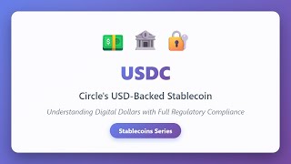 USDC Explained: Circle's USD-Backed Stablecoin & Regulatory Compliance Guide