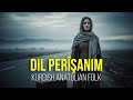 Dil Perîşanim Kurdish Anatolian Folk Music Dil Perîşanim Kurdish Anatolian Folk Music