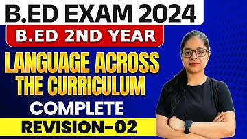 Language Across the Curriculum Complete Revision 02 | B.ed 2nd year | B.Ed 2024