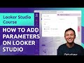 Parameters on Google Looker Studio (2026) - Marketing use cases