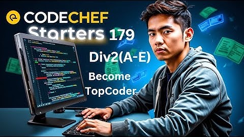 Codechef Starters 179 | Div2(A-E) Solutions By Kumar K | Best Explanation | Enjoy :)