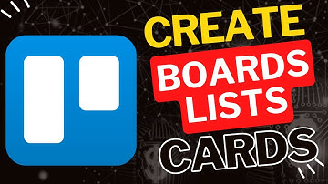 How to Create Boards, Lists, and Cards on Trello – A Complete Guide