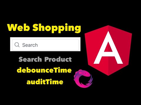 EP 23.0  สร้าง Web Shopping ช่องค้นหาสินค้า และเทคนิค debounceTime และ auditTime - Angular