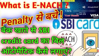 Sbi Credit Card Auto Debit Activation  What Is E Nach  E Nach Registration Sbi Credit Card Hindi