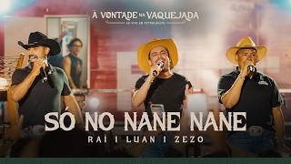 Só No Nane Nane - À Vontade (À Vontade Na Vaquejada)