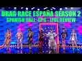 Drag Race España Season 2 - Ep.6 Spanish Ball - Live Review