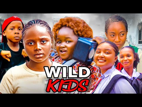 THIS MOVIE CAME OUT THIS NIGHT ON YOUTUBE  - WILD KIDS FULL MOVIE -BEST OF EBUBE OBIO NIGERIAN MOVIE