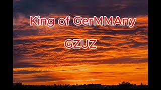 GZUZ- King of GerrMMAny