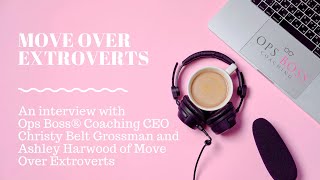 Move Over Extroverts Interview with Ashley Harwood and Christy Belt Grossman