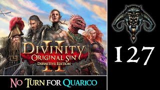 Divinity - Original Sin II #127: No Turn for Quarico